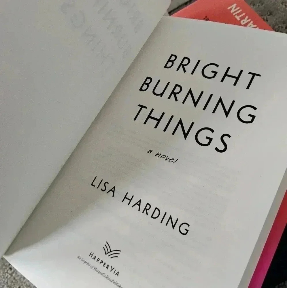 BRIGHT BURNING THINGS Lisa Harding Hardcover Novel Book New - Picture 4 of 6